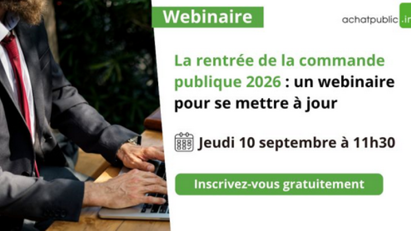 Illustration du webinaire de la rédaction d'achatpublic.info sur la rentrée de la commande publique 2026. 